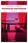 Fränkische Verführung - Jacqueline Lochmüller - 9783863586041