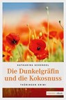 Die Dunkelgräfin und die Kokosnuss - Katharina Schendel - 9783863586218