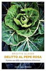 Delitto al pepe rosa - Brigitte Glaser - 9783863589097