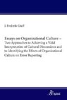 Essays on Organizational Culture - Two Approaches to Achieving a Valid Interpretation of Cultural Dimensions and to Identifying the Effects of Organizational Culture on Error Reporting - GRAFF,  Jan Frederik - 9783863594121
