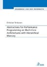 Abstractions for Performance Programming on Multi-Core Architectures with Hierarchical Memory - TERBOVEN,  Christian - 9783863594428