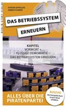 Das Betriebssystem erneuern - Alles über die Piratenpartei, Auszug des kompletten Titels - Stefan Appelius ; Armin Fuhrer - 9783863687144