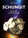 Schungit - Stein der Lebensenergie - Regina Martino - 9783863740771