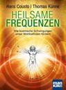 Heilsame Frequenzen - Hans Cousto ; Thomas Künne - 9783863742461