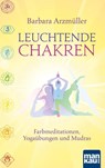 Leuchtende Chakren - Barbara Arzmüller - 9783863742683