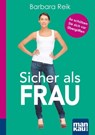 Sicher als Frau. Kompakt-Ratgeber - Barbara Reik - 9783863743017