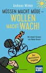 Müssen macht müde - Wollen macht wach! - Andreas Winter - 9783863744441