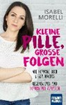 Morelli, I: Kleine Pille, große Folgen - MORELLI,  Isabel - 9783863744908