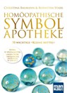 Homöopathische Symbolapotheke. 70 wichtige "Kleine Mittel" - Christina Baumann ; Roswitha Stark - 9783863745271