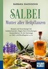 Salbei - Mutter aller Heilpflanzen. Kompakt-Ratgeber - Barbara Simonsohn - 9783863747060