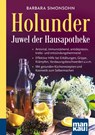Holunder - Juwel der Hausapotheke. Kompakt-Ratgeber - Barbara Simonsohn - 9783863747176