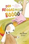 Der Reggaehase BOOOO und die rosa Monsterkrabbe - Jens Strohschnieder - 9783863910068