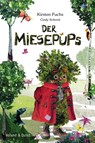 Der Miesepups - Kirsten Fuchs - 9783863911454