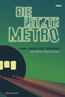 Die letzte Metro - Martin Becker ;  Martina Lisa - 9783863911737