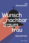 Wunschnachbar Traumfrau - Uli Hannemann - 9783863911744