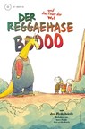 Der Reggaehase Boooo und das Feuer der Wut - Jens Strohschnieder - 9783863912017