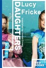 Daughters - Lucy Fricke - 9783863912567