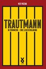 Trautmann. In Trümmern - eine Liebeserklärung - Veit Pätzug - 9783863913687