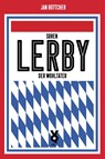Sören Lerby. Der Wohltäter - Jan Böttcher - 9783863913939