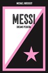 Messi. Dreams Pequeña - Michael Kröchert ; Voland & Quist - 9783863914592