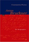 Anton Bruckner - Constantin Floros - 9783863930271