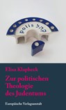 Zur politischen Theologie des Judentums - Elisa Klapheck - 9783863931452