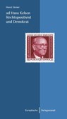 ad Hans Kelsen. Rechtspositivist und Demokrat - Horst Dreier - 9783863935702