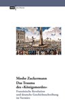 Das Trauma des "Königsmordes" - Moshe Zuckermann - 9783863935818