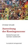 Ausweitung der Kontingenzzone - Christian Schuldt - 9783863935832