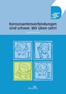 Konsonantenverbindungen sind schwer. Wir üben sehr! - Anne Volkmann ; Annett Zilger - 9783863972363