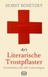 -ky's Literarische Trostpflaster - Horst Bosetzky - 9783864081972