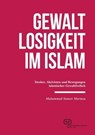 Gewaltlosigkeit im Islam - Muhammad Sameer Murtaza - 9783864082573