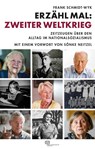 Erzähl mal: Zweiter Weltkrieg - Frank Schmidt-Wyk - 9783864082856