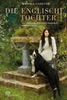 Die Englische Tochter - Monika Sadegor - 9783864082955