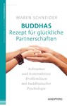 Buddhas Rezept für glückliche Partnerschaften - Maren Schneider - 9783864100734