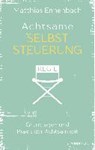 Achtsame Selbststeuerung - ENNENBACH,  Matthias - 9783864101137