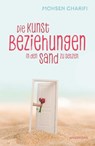 Die Kunst, Beziehungen in den Sand zu setzen - Mohsen Charifi - 9783864101465