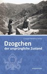 Dzogchen - der ursprüngliche Zustand - Chögyal Namkhai Norbu - 9783864101472