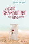 Die Kunst, Beziehungen in den Sand zu setzen - Mohsen Charifi - 9783864101656