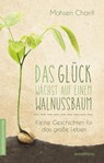Das Glück wächst auf einem Walnussbaum - Mohsen Charifi - 9783864101755