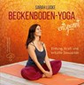Beckenboden-Yoga entspannt - Sarah Lucke - 9783864103254