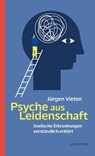 Psyche aus Leidenschaft - Jürgen Vieten - 9783864103865