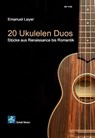 20 Ukulelen-Duos - Emanuel Leyer - 9783864111853