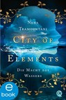 City of Elements 1. Die Macht des Wassers - Nena Tramountani - 9783864180996