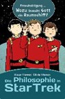 Die Philosophie in Star Trek - VIEWEG,  Olivia - 9783864258657