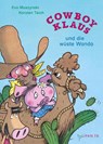 Cowboy Klaus und die wüste Wanda - Karsten Teich ; Eva Muszynski - 9783864296581