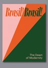 Brasil! Brasil! The Birth of Modernism - Fabienne Eggelhöfer ; Nina Zimmer - 9783864424410