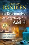 Die Bekenntnisse des Ägyptologen Adel H. - Erich Von Däniken - 9783864457012