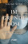 Im Grunde böse - Naomi Wolf - 9783864459030