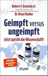 Geimpft versus ungeimpft - Robert F. Kennedy Jr. ; Brian Hooker - 9783864459696